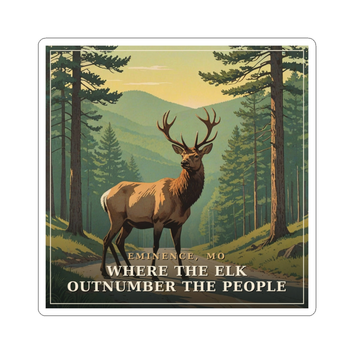 Where the Elk Outnumber the People - The Ozarks Sticker | Corner & County